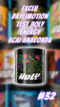 Test Holy #32 Energy Acai Anaconda ! #Holy #ExcluDailymotion #Drink