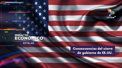 EE.UU.: Consecuencias económicas y sociales por cierre de gobierno IMPACTO ECONÓMICO ESTELAR 15-10-2025