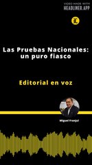 Editorial | Las Pruebas Nacionales: un puro fiasco