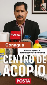 ⛑️ Conagua en Durango activa centro de acopio para apoyar a damnificados de Poza Rica 💧🥫