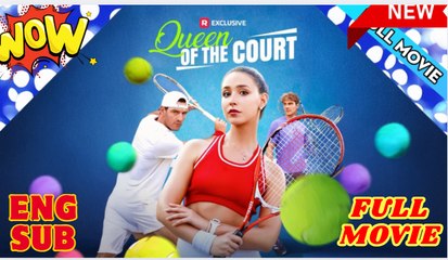Queen of the Court ReelShort 2025