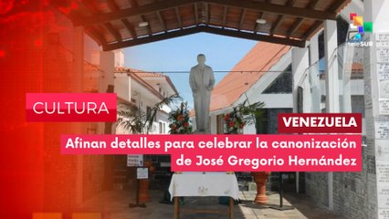Afinan detalles para canonización de José Gregorio Hernández CULTURA EDICIÓN CENTRAL 15-10-2025