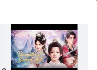 Daughter of Sacred Arts Chinese Drama - English Sub