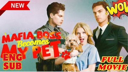 Mafia Boss Becomes My Pet full movie