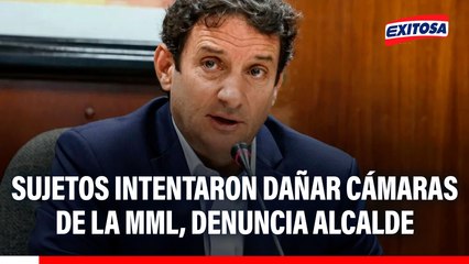 Sujetos intentaron dañar cámaras de la MML previo a protestas: Hay infiltrados, señala alcalde