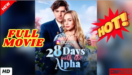 💛🍏 🔥 28 Days With The Alpha Short Drama