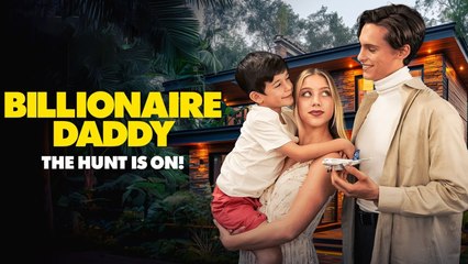 Billionaire Daddy The Hunt Is On - Full Movie
