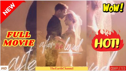 ♥️🍏💥 After We Loved dailymotion Después de amarnos