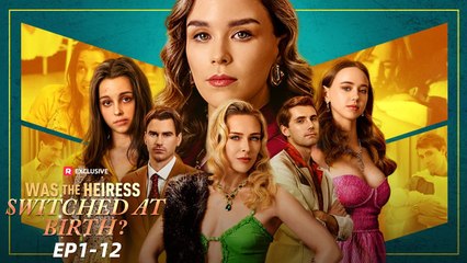 Was the Heiress Switched at Birth_ #FullMovie