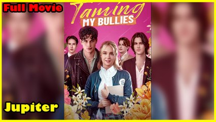 Taming My Bullies - Full Movie