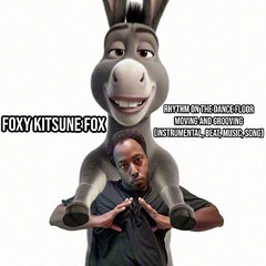 Foxy Kitsune Fox: Rhythm On Dance Floor Moving/Grooving (Instrumental, Beat, Music, Song-10.04.2025)