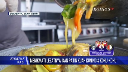 Cicip Lezatnya Ikan Patin Kuah Kuning & Kohu-Kohu | KOMPAS PAGI