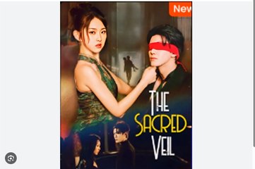 The Sacred Veil Chinese Drama - Full Movies English Sub