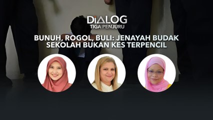Dialog Tiga Penjuru: Bunuh, rogol, buli | Jenayah budak sekolah bukan kes terpencil