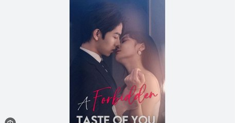 A Forbidden Taste of You Chinese Drama - English Sub