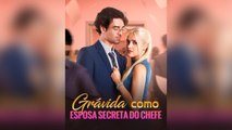 Grávida Como Esposa Secreta Do Chefe Episódio Completo