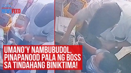 Umano'y nambubudol, pinapanood pala ng boss sa tindahang biniktima! | GMA Integrated Newsfeed