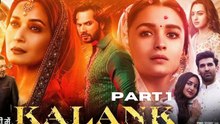 Kalank Full Movie Part 1 | Varun Dhawan | Alia Bhatt | Sanjay Dutt | Madhuri Dixit | Bollywood Blockbuster 2019