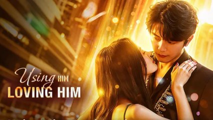 Using Him Loving Him