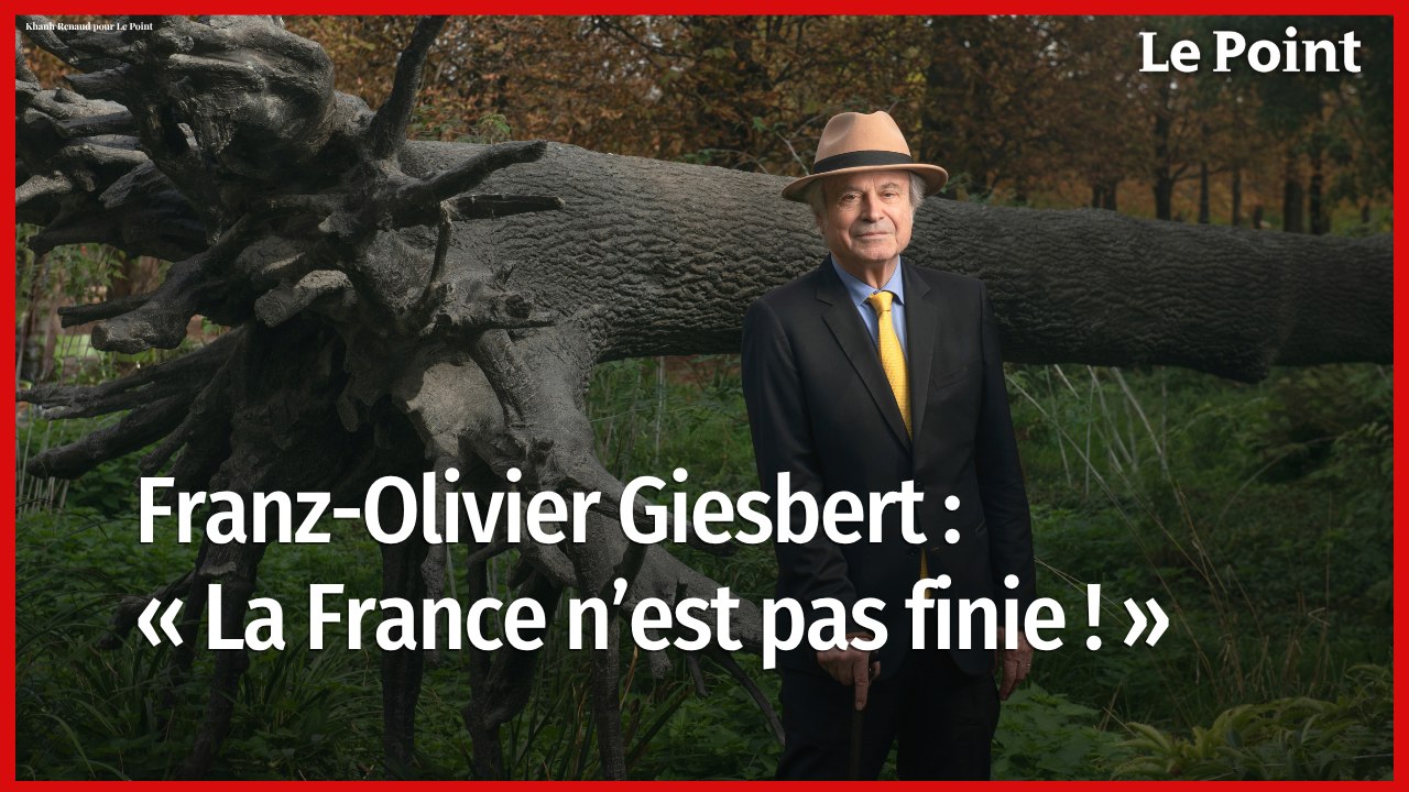 Franz-Olivier Giesbert :  « La France n’est pas finie ! »