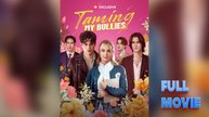 Taming My Bullies #FullMovie