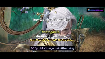 Thế Giới Hoàn Mỹ Tập 237 Vietsub Thuyết Minh