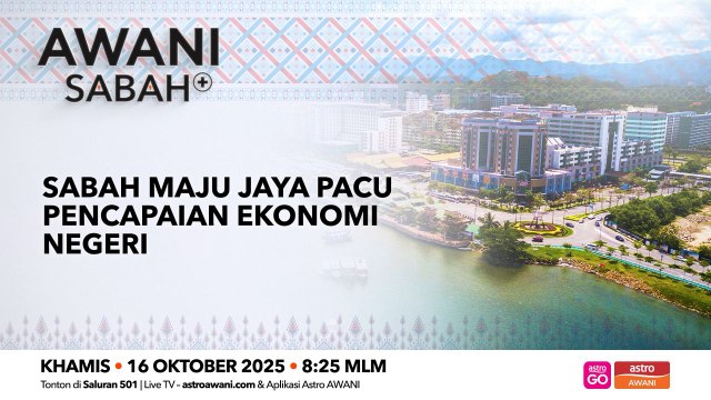 AWANI Sabah+: Sabah Maju Jaya pacu pencapaian ekonomi negeri