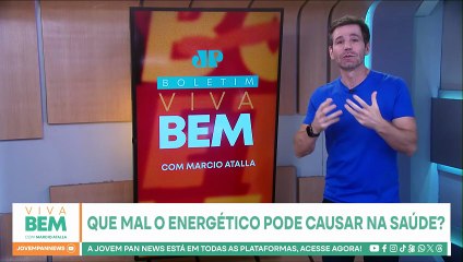 O energético pode causar mal à saúde? Marcio Atalla responde