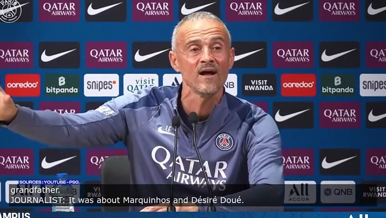 Luis Enrique sur la présence de Marquinhos et Doué