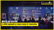 Maroc en marche : la BERD applaudit la vision royale et l’innovation