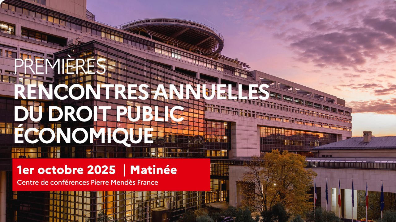 Rencontres du droit public économique 2025 | Matinée