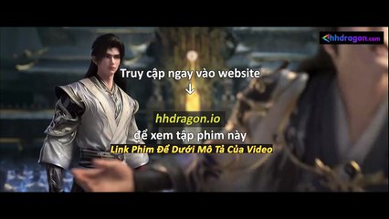 Thế Giới Hoàn Mỹ Tập 238 Vietsub Thuyết Minh
