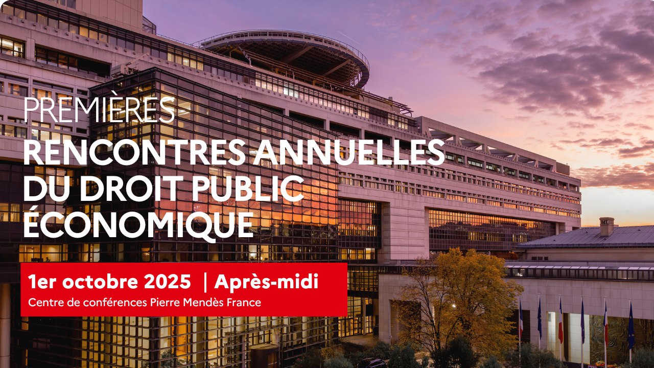 Rencontres du droit public économique 2025 | Après-midi