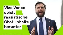 Donald Trump: Vize Vance spielt rassistische Chat-Inhalte herunter