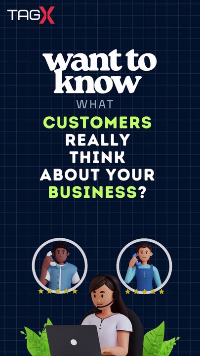 Want to know what your customers really think about your business?