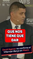 Aganzo exige información sobre el partido de Miami: "Somos nosotros los que jugamos"