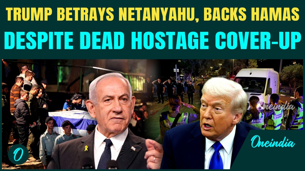 Trump TURNS AGAINST Netanyahu, Sides With Hamas? Defends Hamas Despite SHOCKING Hostage Body Mixup