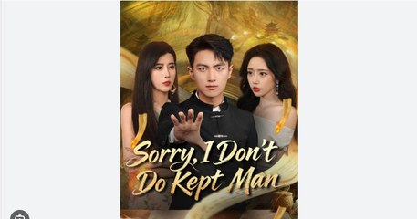 Sorry I Don't Do Kept Man - Full Movie