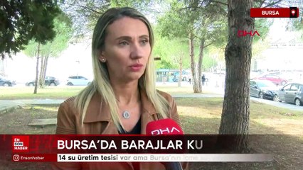 Bursa’da barajlar kurudu, şehir susuz kaldı