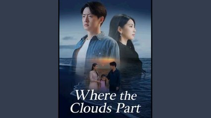 Where the Clouds Part - FULL MOVIES ENGLISH SUB