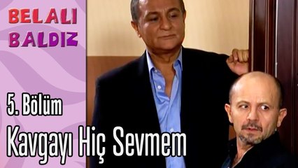 Kavgayı Hiç Sevmem - Belalı Baldız 5. Bölüm