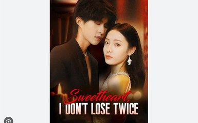 Sweetheart I Don't Lose Twice - Full Movie