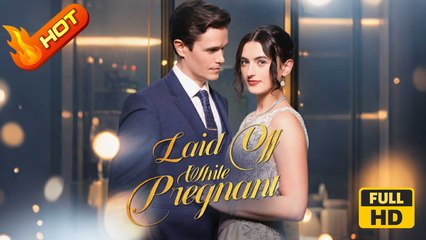 Laid Off While Pregnant | Full Movie HD - SweetRomance Love Drama ShortFilms Hot