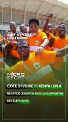 CÔTE D'IVOIRE VS KENYA : LE MATCH COMMENTÉ PAR UN SUPPORTERS IVOIRIEN