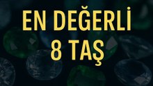 En Değerli 8 Taş