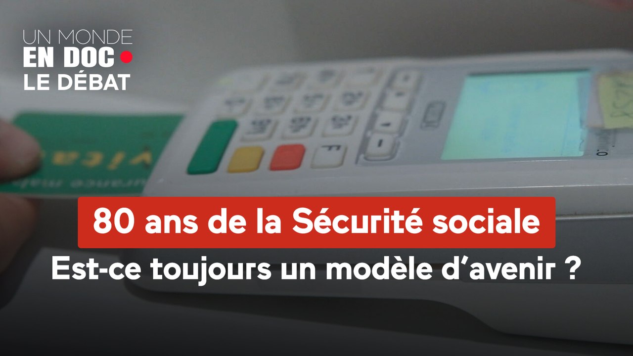 Un monde en doc - 80 ans de la Sécurité sociale, est-ce toujours un ...