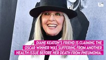Diane Keaton’s Friend Says She Was Suffering From Unnamed Illness Before Death