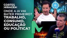 Onde a IA vai transformar primeiro: trabalho, educação, política ou consumo? | Miragem Podcast