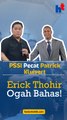 PSSI Pecat Patrick Kluivert, Erick Thohir Ogah Bahas!!