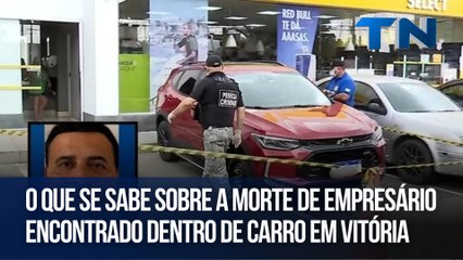 O que se sabe sobre a morte de empresário encontrado dentro de carro em Vitória